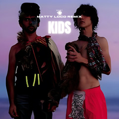 MGMT - Kids (Matty Loco Remix)