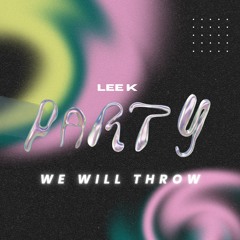 Nate Dogg - Party We Will Throw (LKAY REMIX)