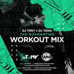DJ TiiNY X CN DJ TANA #NoPartyWithoutT - WORK OUT MIX