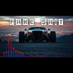 Fake $hit