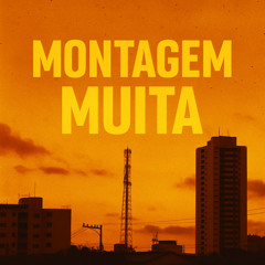 Montagem Muita