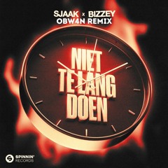 Sjaak X Bizzey - Niet Te Lang Doen (Extended OBW4N Remix) 🚨FREE DOWNLOAD🚨