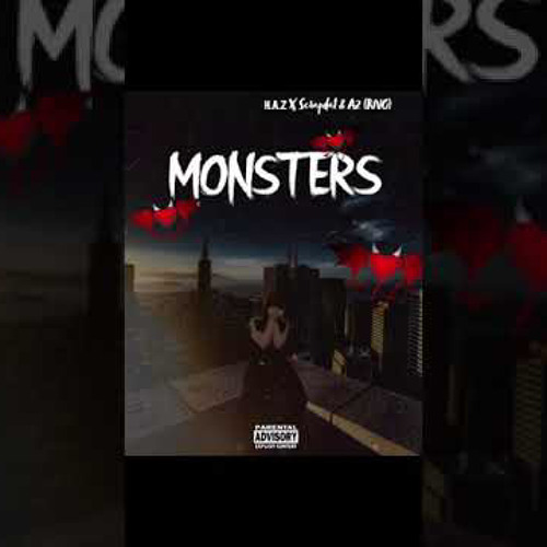 HAZ- Monsters ft Scrapdat x A2 (RNO)
