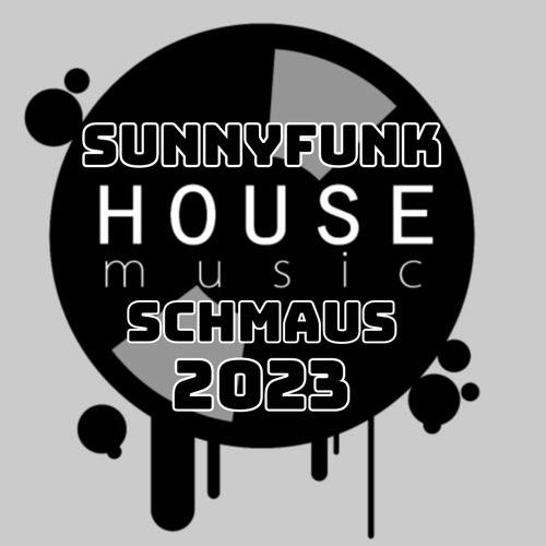 SUNNYFUNK @ HOUSE MUSIC SCHMAUS Old School 2023