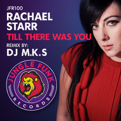Rachael Starr - Till there was you (DJ M.K.S. 2025 mashup)