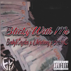 Blicky With Me ft lbcronny & 5stxrrC
