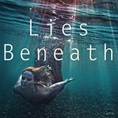 (+ Lies Beneath Lies Beneath, #1 by Anne Greenwood Brown