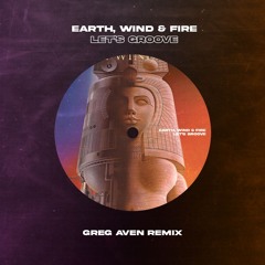 Earth, Wind & Fire - Let's Groove (Greg Aven Remix) **FILTERED DUE TO COPYRIGHT**