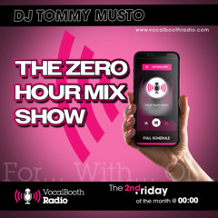 The Zero Hour Mix Show #2 on Vocalboothradio.com