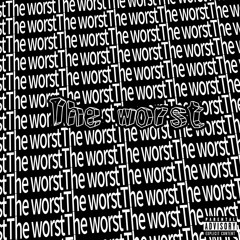 The Worst
