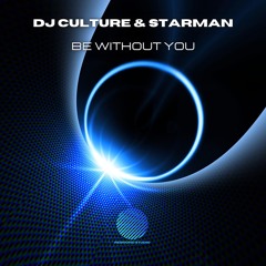 Dj Culture & Starman - Be Without You (SAMPLE)
