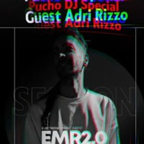 ADRI RIZZO Special Guest Star & Puchdj Featuring "IN SESSIONS". EMR 2.0   7-02-25