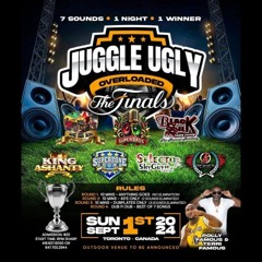 JUGGLE UGLY OVERLOADED FINALS