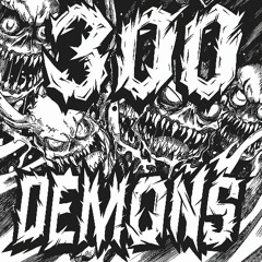 300 DEMONS