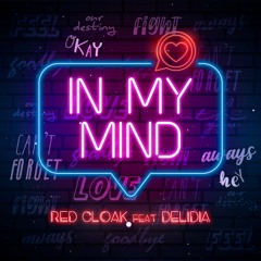 Red Cloak Feat. Delidia - In My Mind