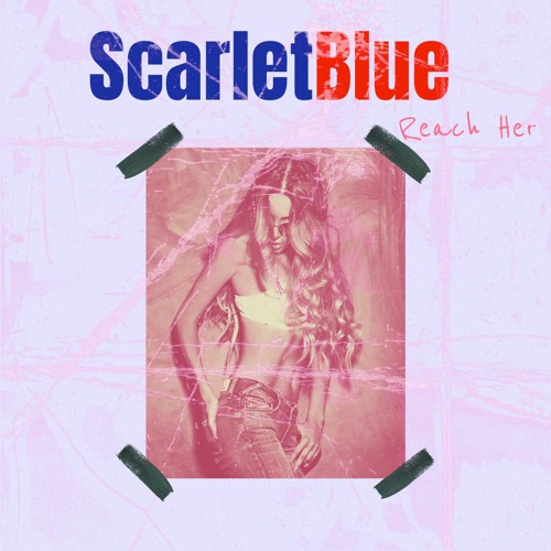 Scarlet Blue - Reach Her (Pirate FM Radio Mix)