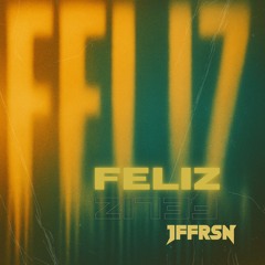 JFFRSN - Feliz