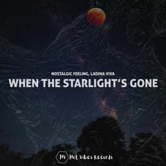 Nostalgic Feeling, Ladina Viva - When The Starlight's Gone