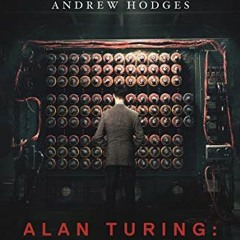 Get [KINDLE PDF EBOOK EPUB] Alan Turing: The Enigma: The Book That Inspired the Film