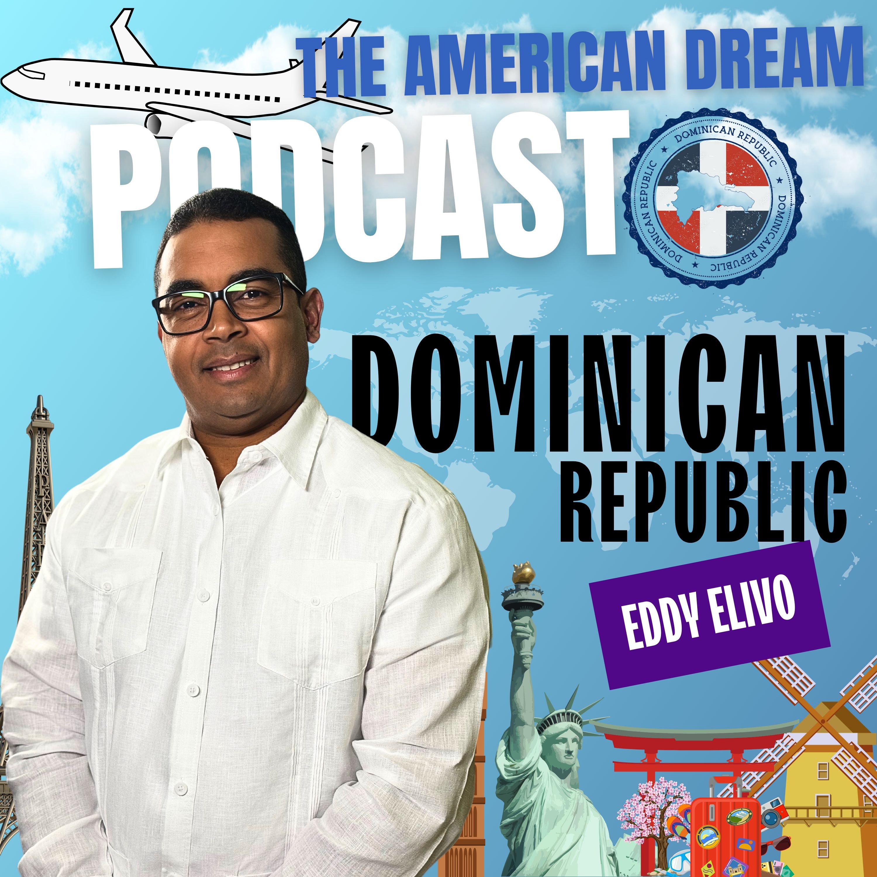 Dominican Dreams: Achieving the American Dream |THE AMERICAN DREAM PODCAST- WORLD TOUR episode artwork