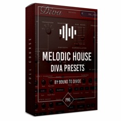 PML - Melodic House - Diva Pack - Bound To Divide