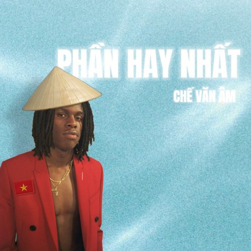 Phần Hay Nhất - chế văn âm