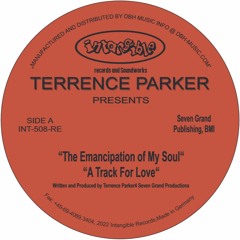 INT 508 - Terrence Parker - The Emancipation Of My Soul (Intangible Records & Soundworks)