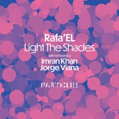 Rafa'EL - Light the Shades (Imran Khan Remix)