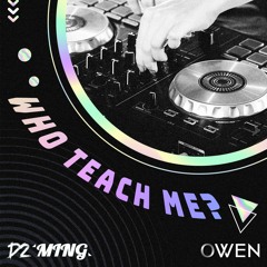 Who Teach Me? : D2MING X OWEN (3교시: 영어)