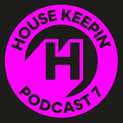 Housekeepin' Podcast 07 by George Albuman