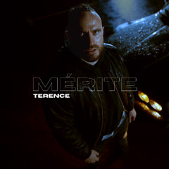 MÉRITE | Terence