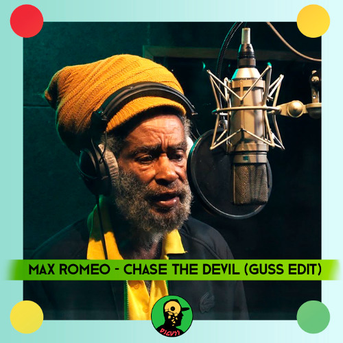 Max Romeo - Chase the Devil (Guss Edit)