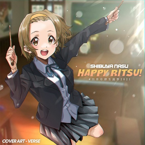 Stream Happy Ritsu 田井中律生誕祭21 Illus Verse By Shibuya Nasu Listen Online For Free On Soundcloud