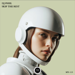 DJ PHIIL - SKIP THE REST