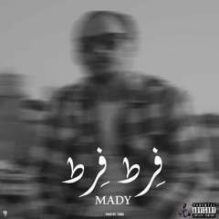 MADY - Fert Fert | ماضي فِرط فِرط - Prod by Tomb