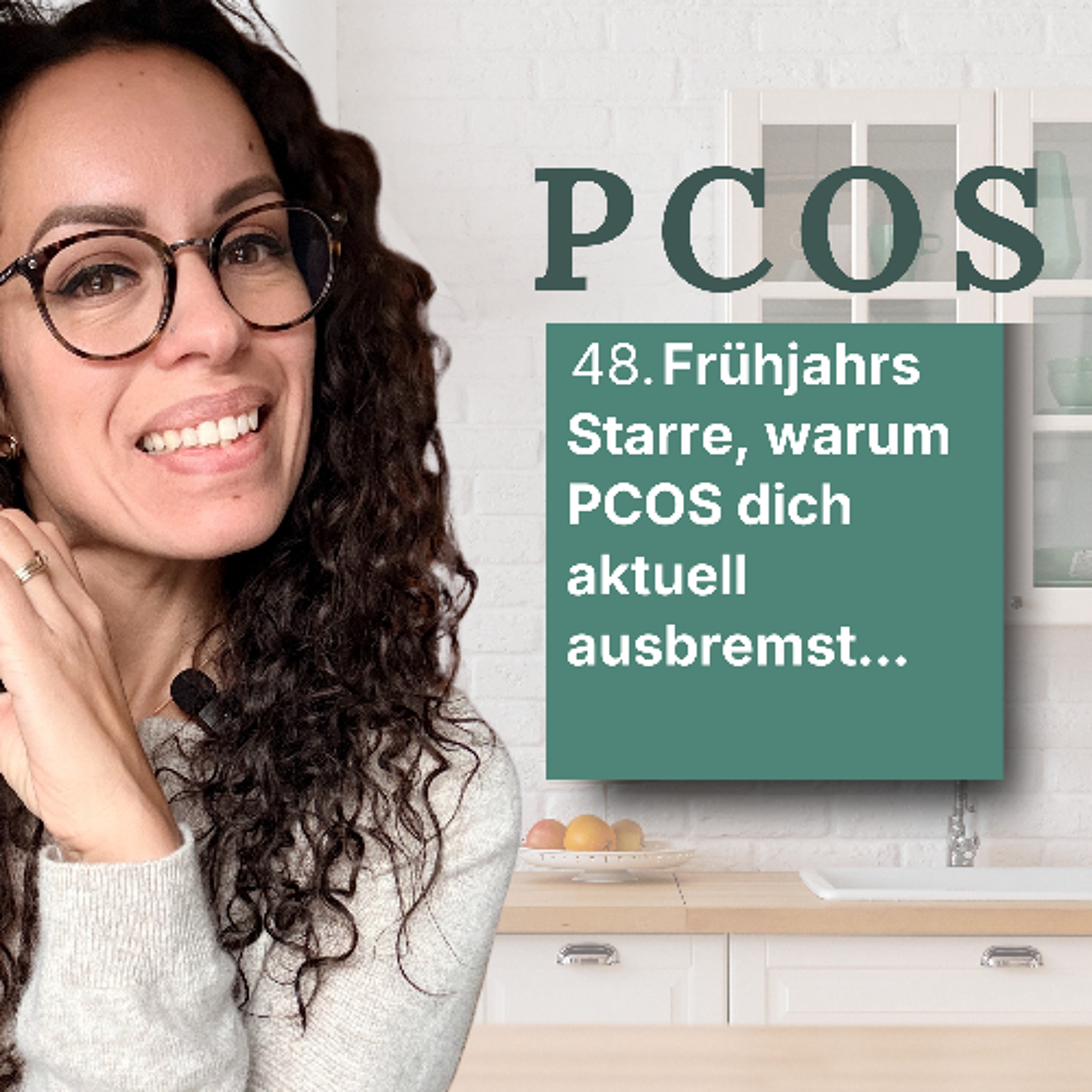 48. Frühjahrs-Starre, warum PCOS dich aktuell ausbremst episode artwork