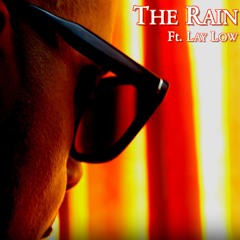 The Rain Ft Lay Low - Official Video on YouTube