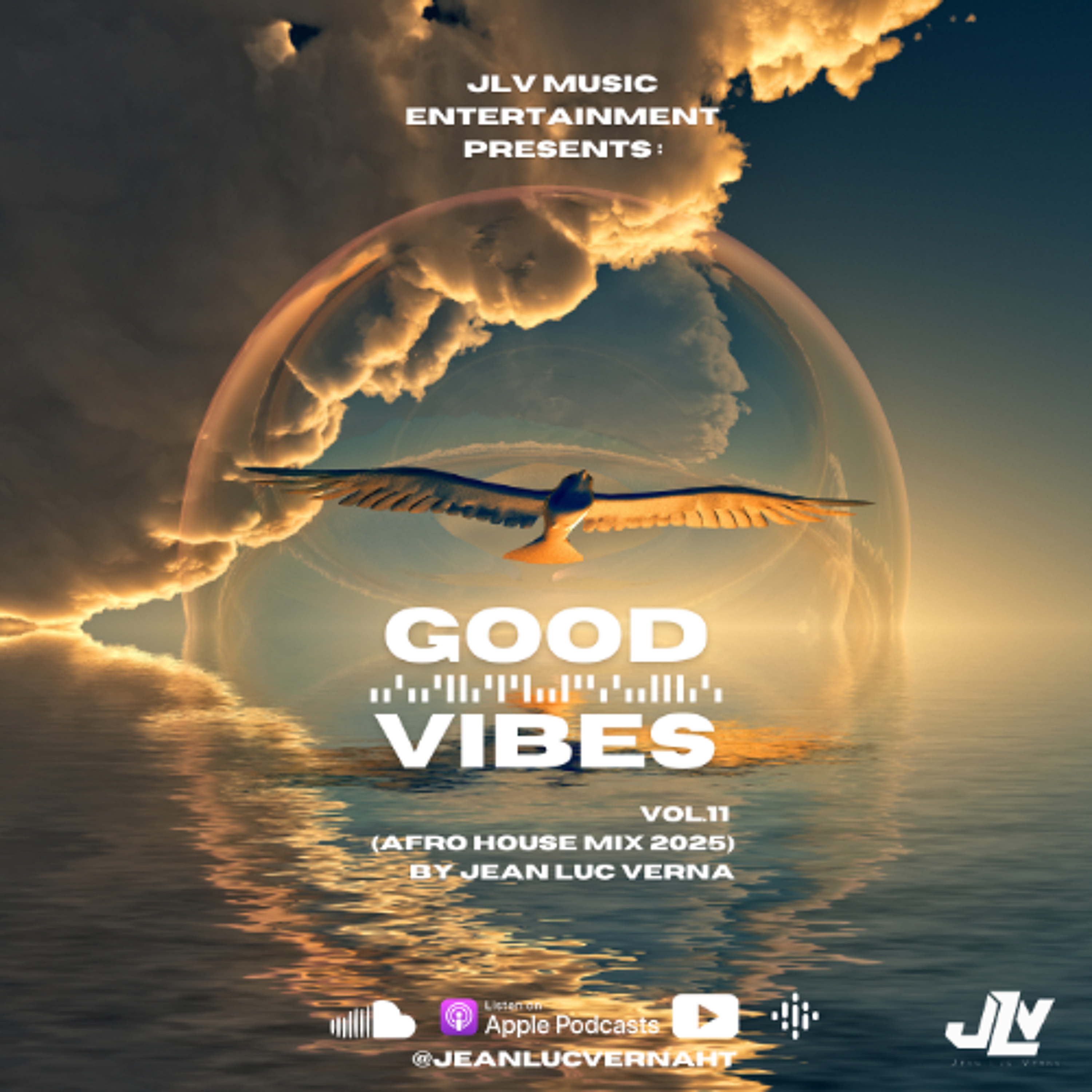 Good Vibes Vol.11 - Jean Luc Verna (Afro House Mix 2025)