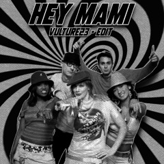 HEY MAMI - VULTURE23 EDIT