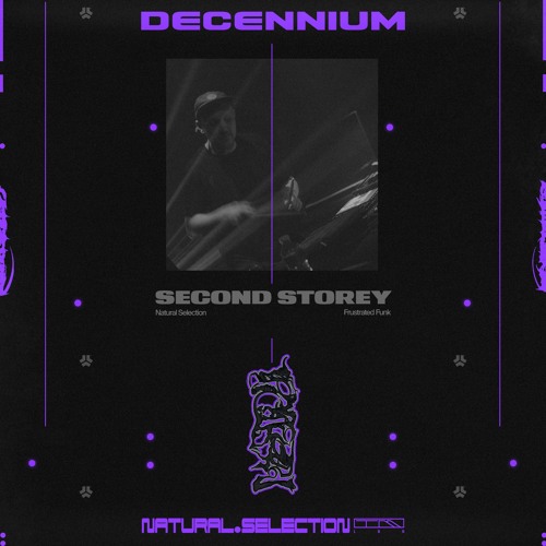 DECENNIUM - Second Storey (Natural Selection, Frustrated Funk)