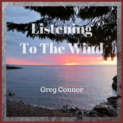 Listening To The Wind