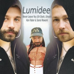Lumidee - Never Leave You (Kon Faber & Sanoi Rework)