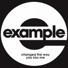 Example - Changed The Way You Kiss Me (Shiverize Remix)