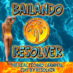 Bailando (Resolver Edit) FREE DL