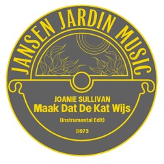 Joanie Sullivan - Maak Dat De Kat Wijs  (Instrumental Edit)