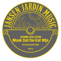 Joanie Sullivan - Maak Dat De Kat Wijs  (Instrumental Edit)