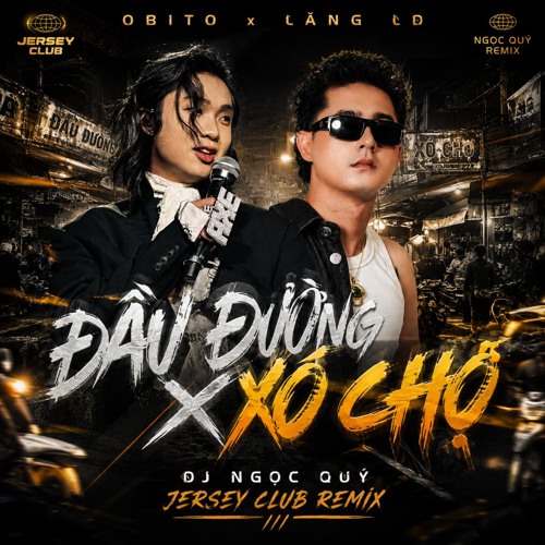 Đầu Đường Xó Chợ (Jersey Club Remix)