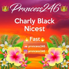 Charly Black - Nicest - Fast