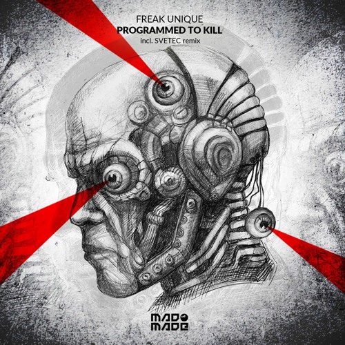 Freak Unique - Programmed To Kill