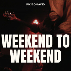 Weekend to Weekend (DEMO)